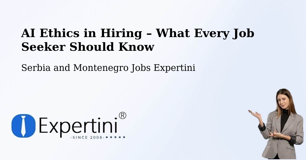 AI Ethics in Recruitment & Hiring – St. Adolphe - St. Adolphe, Serbia and Montenegro Jobs Expertini
