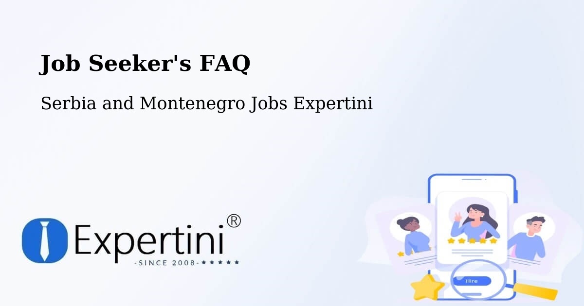 Job Seeker FAQ – St. Adolphe - Serbia and Montenegro Jobs Expertini